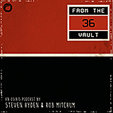 36 From the Vault