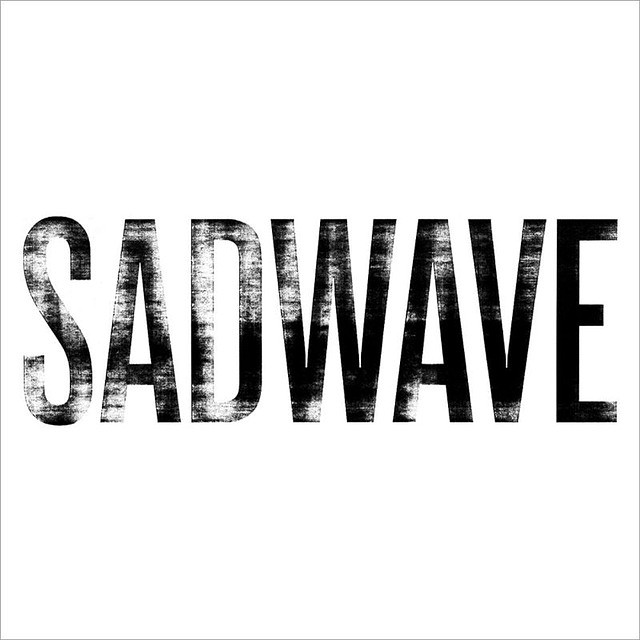 Sadwave