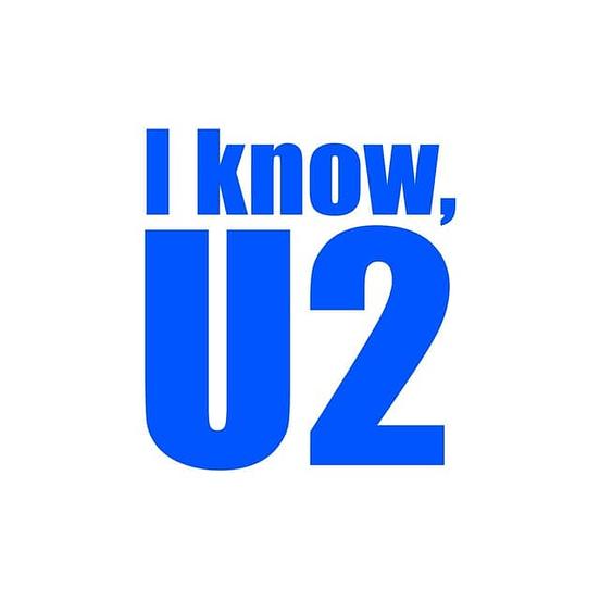 I know, U2