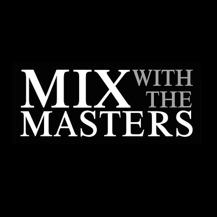 Mix With The Masters 