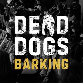 DEAD DOGS BARKING